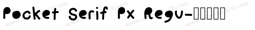 Pocket Serif Px Regu字体转换